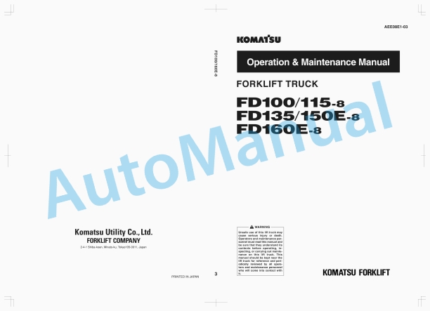 Komatsu FD100-8, FD115-8, FD135-8, FD150E-8, FD160E-8 Forklift Truck Operation and Maintenance Manual AEE08E1-03