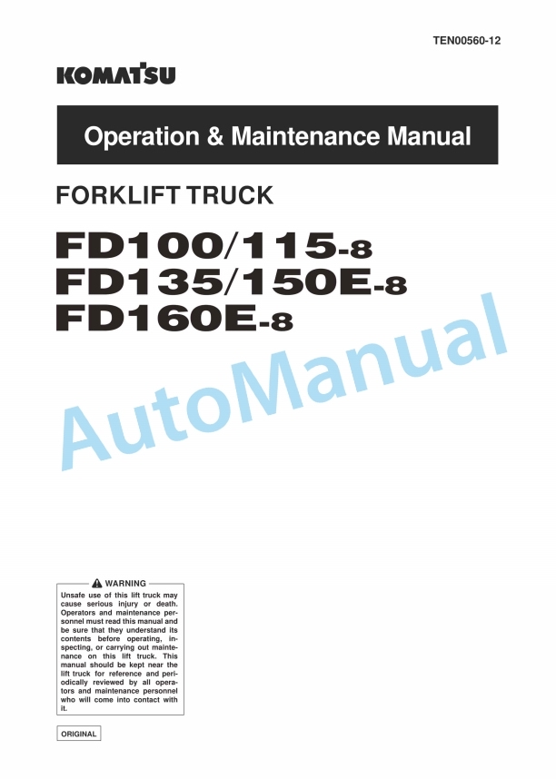 Komatsu FD100-8, FD115-8, FD135-8, FD150E-8, FD160E-8 Forklift Truck Operation and Maintenance Manual TEN00560-12