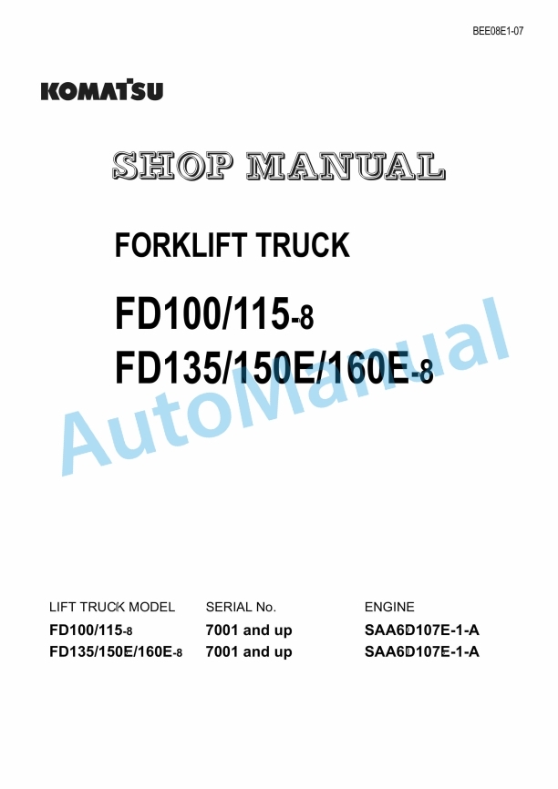 Komatsu FD100-8, FD115-8, FD135-8, FD150E-8, FD160E-8 Forklift Truck Shop Manual BEE08E1-07