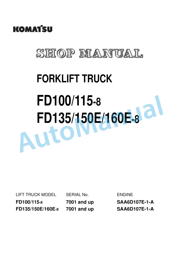 Komatsu FD100-8, FD115-8, FD135-8, FD150E-8, FD160E-8 Forklift Truck Shop Manual BEE08E1-08