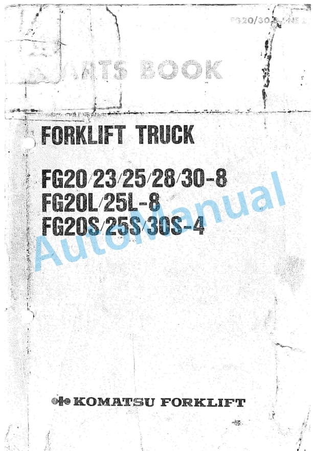 Komatsu FD20-8, FD23-8, FD25-8, FD28-8, FD30-8, FD20L-8, FD25L-8, FD20S-4, FD25S-4, FD30S-4 Forklift Truck Parts Manual FD2O_30.8-PNE2