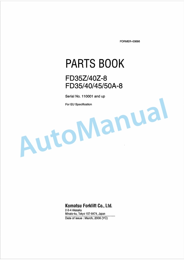 Komatsu FD35Z-8, FD40Z-8, FD35A-8, FD40A-8, FD45A-8, FD50A-8 Parts Manual FORMER-03686
