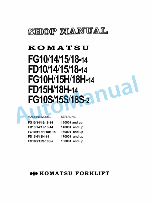 Komatsu FG10-14, FG14-14, FG15-14, FG18-14, FD10-14, FD14-14, FD15-14, FD18-14, FG10H-14, FG15H-14, FG18H-14, FD15H Shop Manual