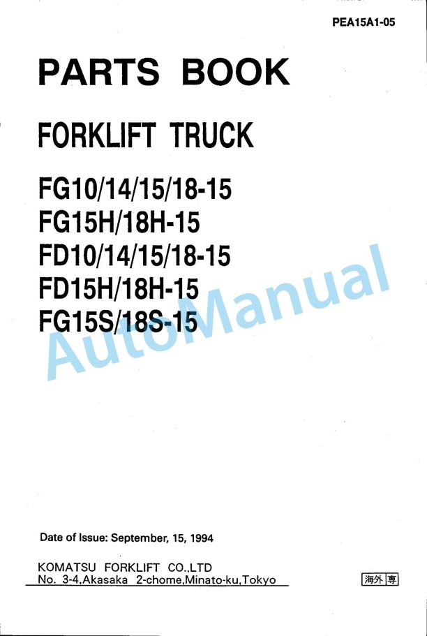 Komatsu FG10-15, FG14-15, FG15-15, FG18-15, FG15H-15, FG18H-15, FD10-15, FD14-15, FD15-15, FD18-15, FD15H-15, FD18H Parts Manual PEA15A1-05