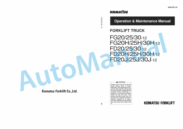 Komatsu FG20-12, FG25-12, FG30-12, FG20H-12, FG25H-12, FG30H-12, FD20-12, FD25-12, FD30-12, FD20H-12, FD25H Operation and Maintenance Manual AEB12E1-03