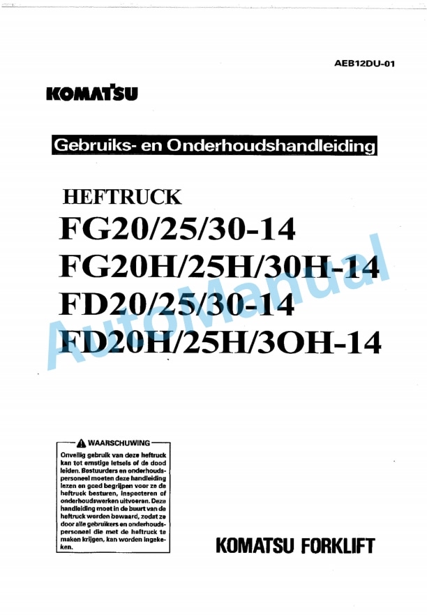 Komatsu FG20-14, FG25-14, FG30-14, FG20H-14, FG25H-14, FG30H-14, FD20-14, FD25-14, FD30-14, FD20H-14, FD25H Operation and Maintenance Manual AEB12DU-01
