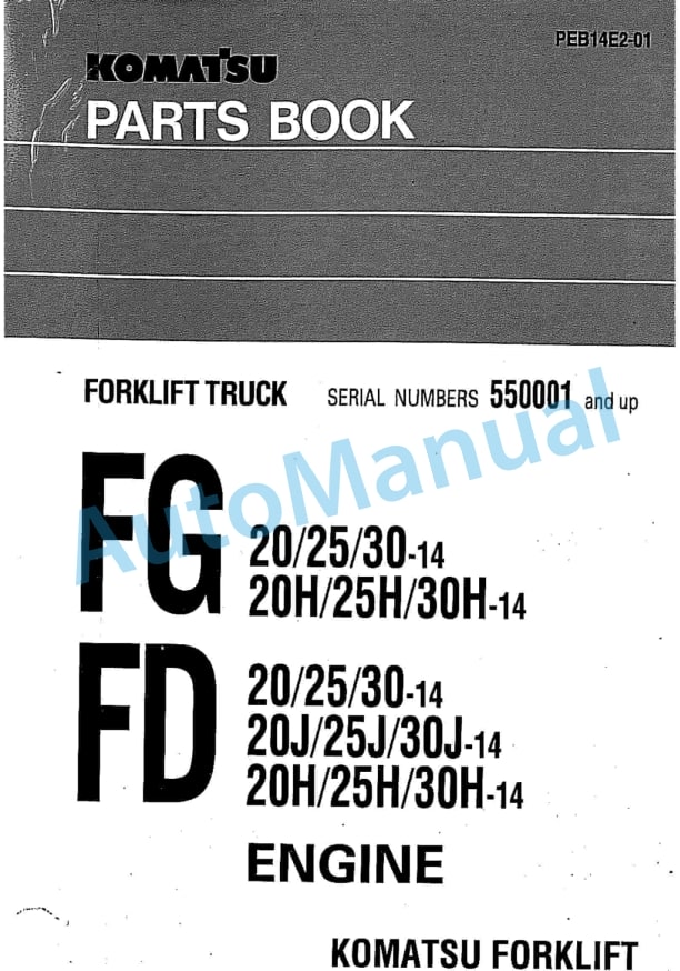 Komatsu FG20-14, FG25-14, FG30-14, FG20H-14, FG25H-14, FG30H-14, FD20-14, FD25-14, FD30-14, FD20H-14, FD25H Parts Manual PEB14E2-01