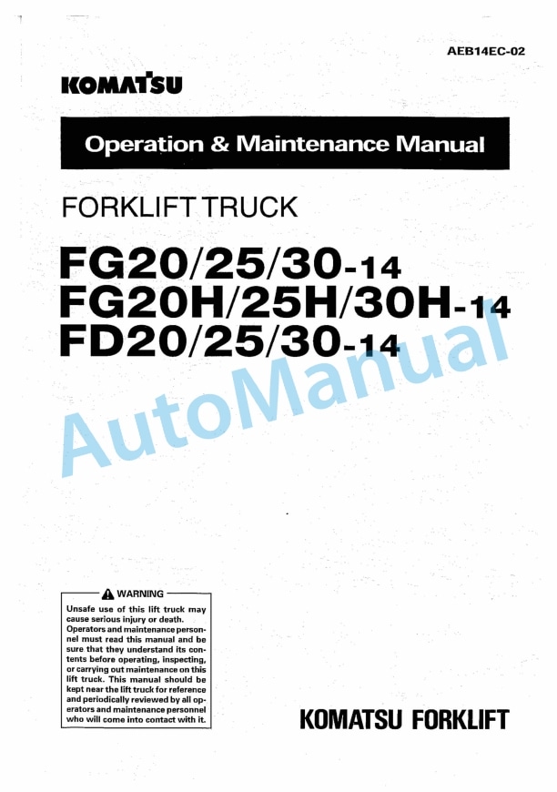 Komatsu FG20-14, FG25-14, FG30-14, FG20H-14, FG25H-14, FG30H-14, FD20-14, FD25-14, FD30-14 Forklift Truck Operation and Maintenance Manual AEB14EC-02