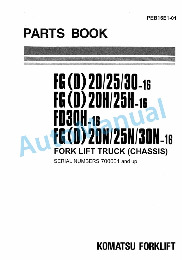 Komatsu FG20-16, FG25-16, FG30-16, FD20-16, FD25-16, FD30-16, FG20H-16, FG25H-16, FD20H-16, FD25H-16, FD30H Parts Manual PEB16E1-01