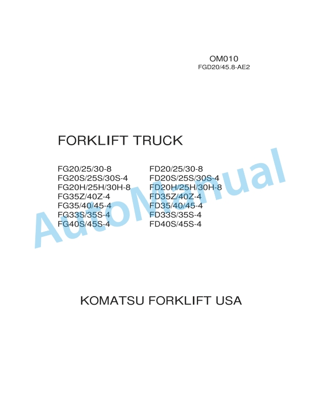 Komatsu FG20-8, FG25-8, FG30-8, FG20S-4, FG25S-4, FG30S-4, FG20H-8, FG25H-8, FG30H-8, FG35Z-4, FG40Z-4, FG35 Operation and Maintenance Manual OM010