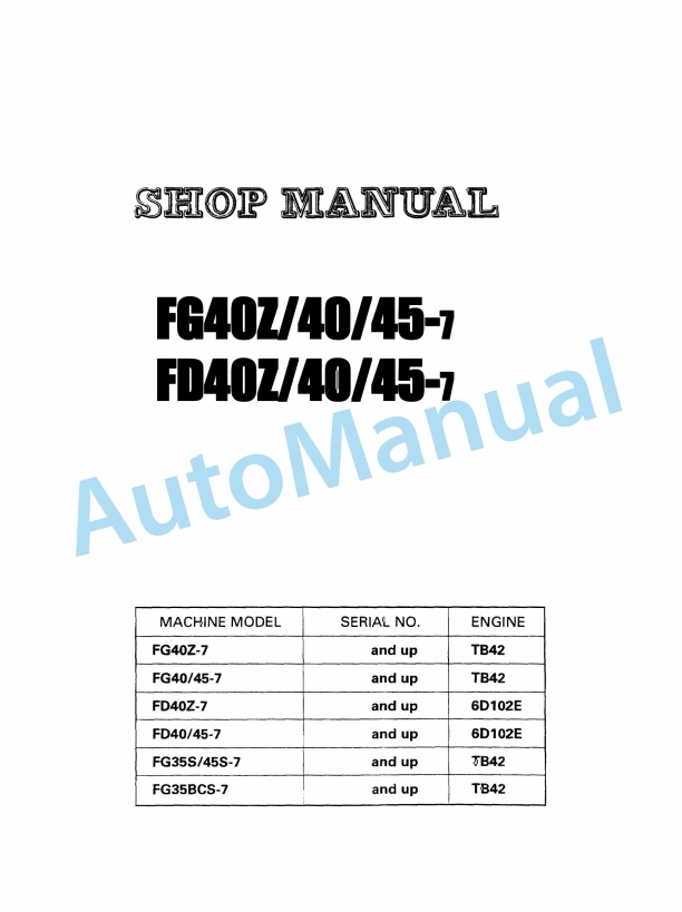 Komatsu FG40Z-7, FG40-7, FG45-7, FD40Z-7, FD40-7, FD45-7 Forklift Truck Shop Manual