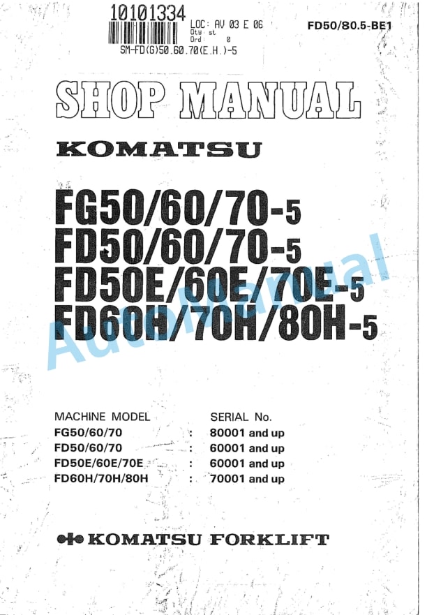 Komatsu FG50-5, FG60-5, FG70-5, FD50-5, FD60-5, FD70-5, FD50E-5, FD60E-5, FD70E-5, FD50H-5, FD60H-5, FD70H-5 Forklift Truck Shop Manual FB50_80.5-BE1