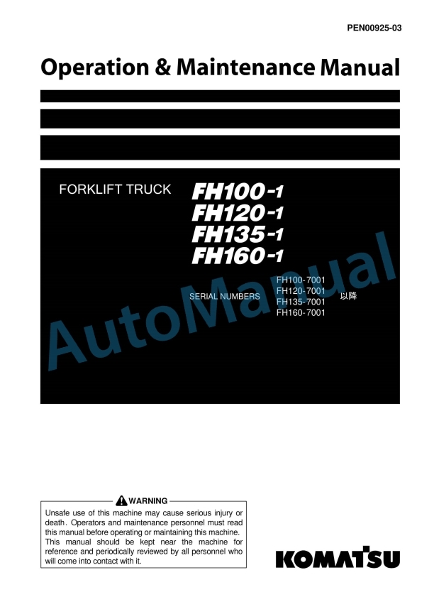 Komatsu FH100-1, FH120-1, FH135-1, FH160-1 Forklift Truck Operation and Maintenance Manual PEN00925-03