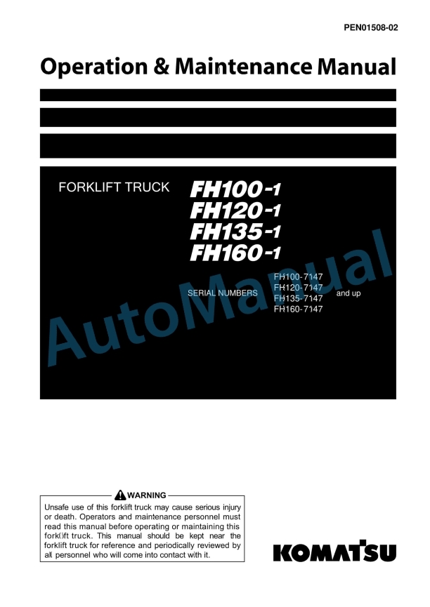 Komatsu FH100-1, FH120-1, FH135-1, FH160-1 Forklift Truck Operation and Maintenance Manual PEN01508-02