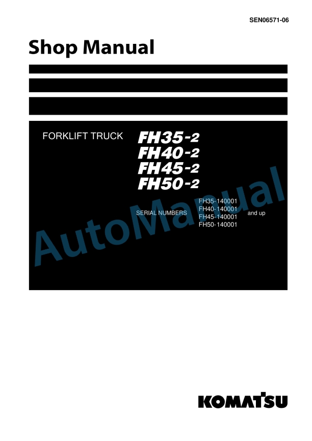 Komatsu FH35-2, FH40-2, FH45-2, FH50-2 Forklift Truck Shop Manual SEN06571-06