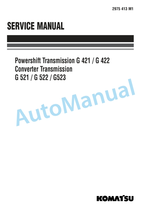 Komatsu G421, G422, G521, G522, G523 Transmission Service Manual 2975 413 M1