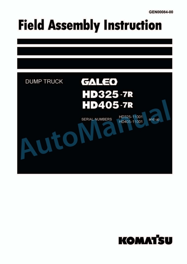 Komatsu Galeo HD325-7, HD405-7 Dump Truck Field Assembly Instruction GEN00084-00