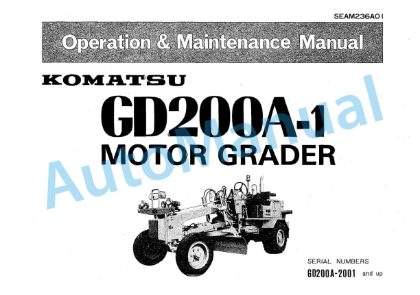 Komatsu GD200A-1 Motor Grader Operation and Maintenance Manual SEAM236A01