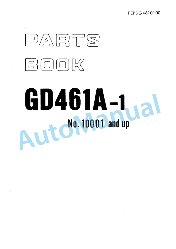 Komatsu GD461A-1 Motor Grader Parts Manual PEPBG4610100