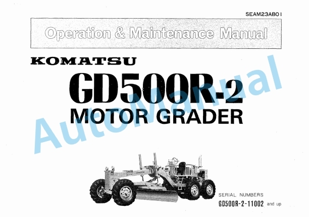 Komatsu GD500R-2 Motor Grader Operation and Maintenance Manual SEAM23AB01