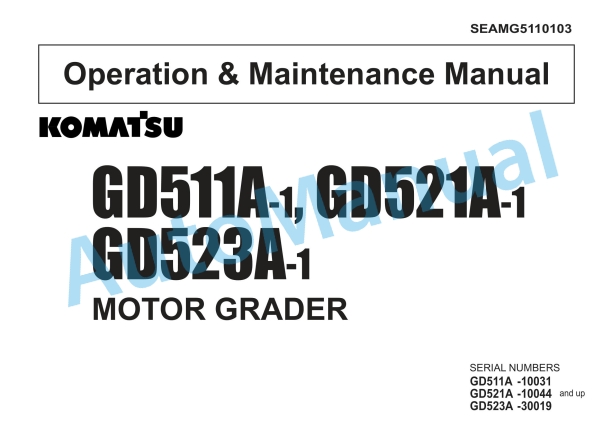 Komatsu GD511A-1, GD521A-1, GD523A-1 Motor Grader Operation and Maintenance Manual SEAMG5110103