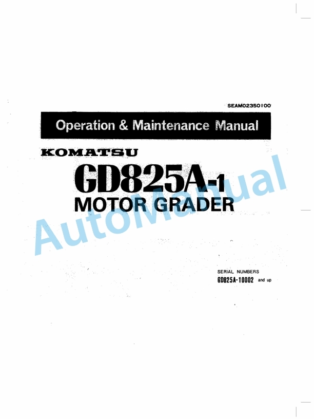 Komatsu GD825A-1 Motor Grader Operation and Maintenance Manual SEAM02350100