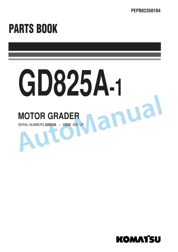 Komatsu GD825A-1 Motor Grader Parts Manual PEPB02350104