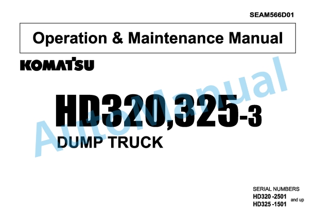 Komatsu HD320-3, HD325-3 Dump Truck Operation and Maintenance Manual SEAM566D01