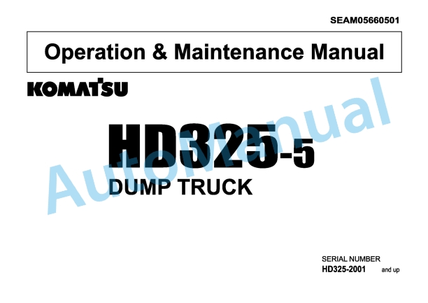 Komatsu HD325-5 Dump Truck Operation and Maintenance Manual SEAM05660501