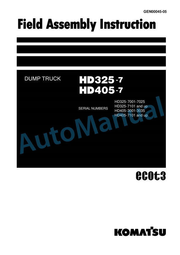 Komatsu HD325-7, HD405-7 Dump Truck Field Assembly Instruction GEN00045-05