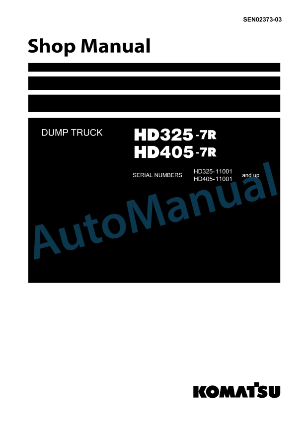 Komatsu HD325-7R, HD405-7R Dump Truck Shop Manual SEN02373-03