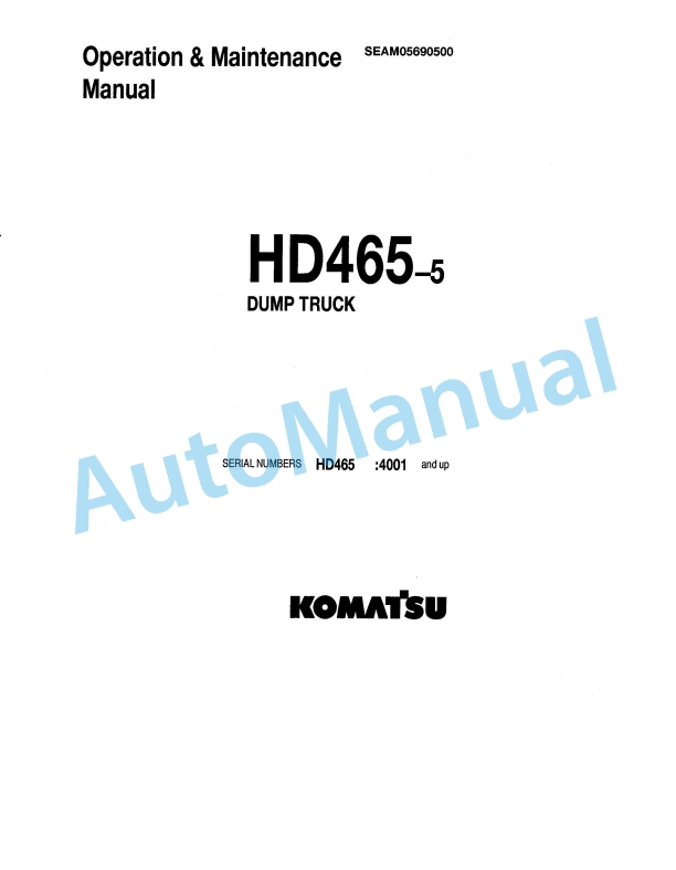 Komatsu HD465-5 Dump Truck Operation and Maintenance Manual SEAM05690500