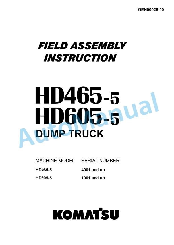 Komatsu HD465-5, HD605-5 Dump Truck Field Assembly Instruction GEN00026-00