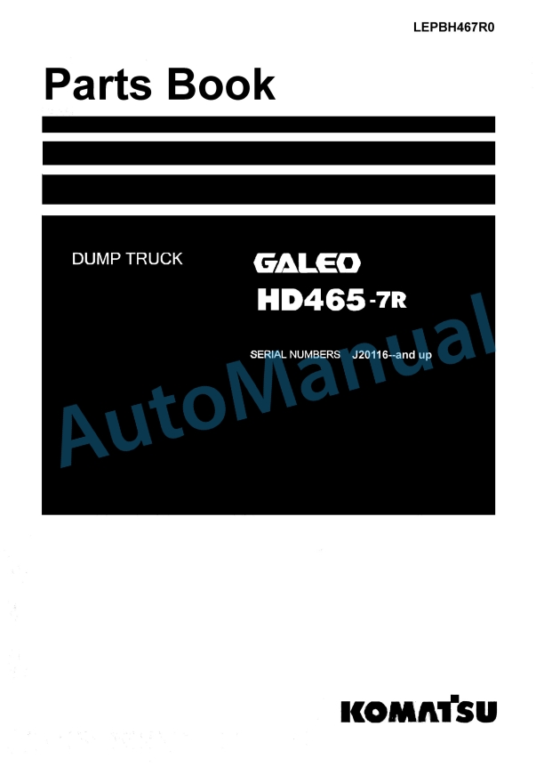 Komatsu HD465-7R Galeo Dump Truck Parts Manual LEPBH467R0