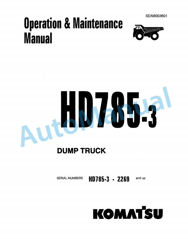 Komatsu HD785-3 Dump Truck Operation and Maintenance Manual SEAM003601