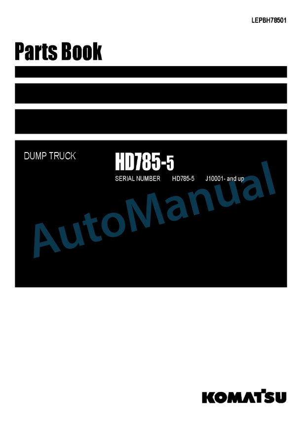 Komatsu HD785-5 Dump Truck Parts Manual LEPBH78501