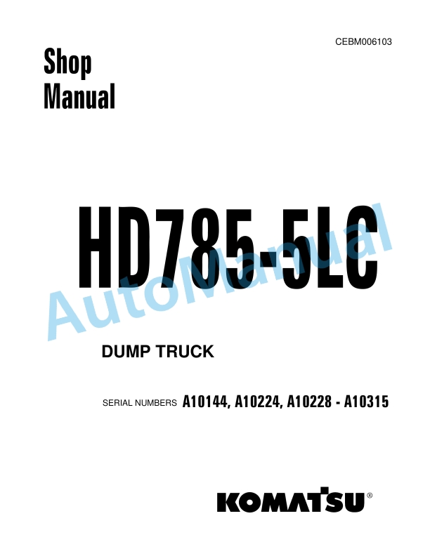 Komatsu HD785-5LC Dump Truck Shop Manual CEBM006103
