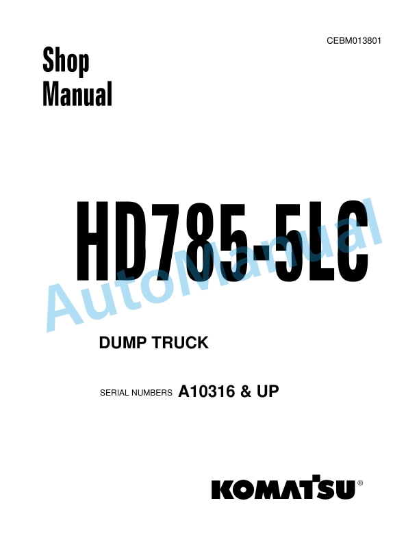 Komatsu HD785-5LC Dump Truck Shop Manual CEBM013801