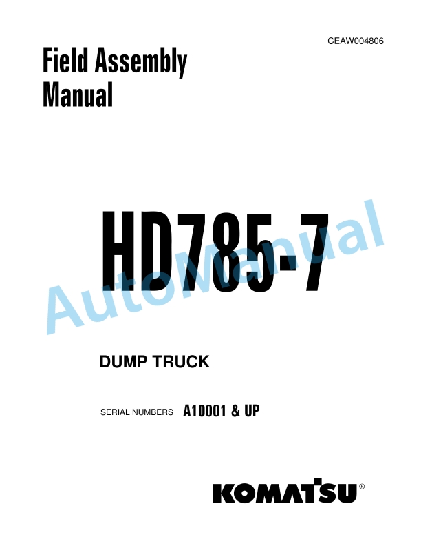 Komatsu HD785-7 Dump Truck Field Assembly Instruction CEAW004806