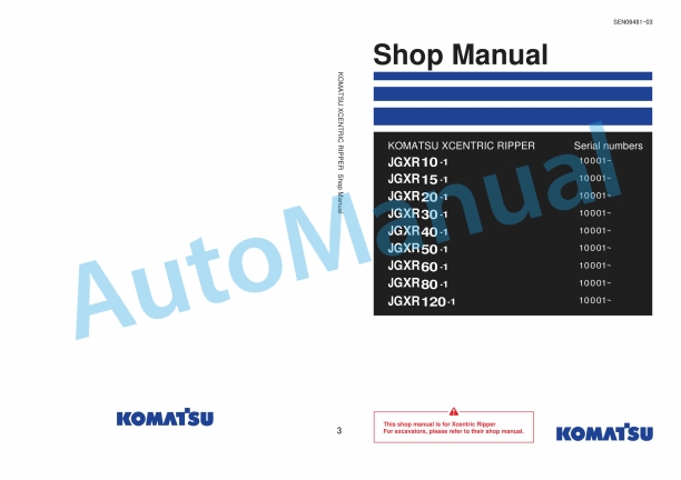 Komatsu JGXR10-1, JGXR15-1, JGXR20-1, JGXR30-1, JGXR40-1, JGXR50-1, JGXR60-1, JGXR80-1, JGXR120-1 Xcentric Ripper Shop Manual SEN06481-03