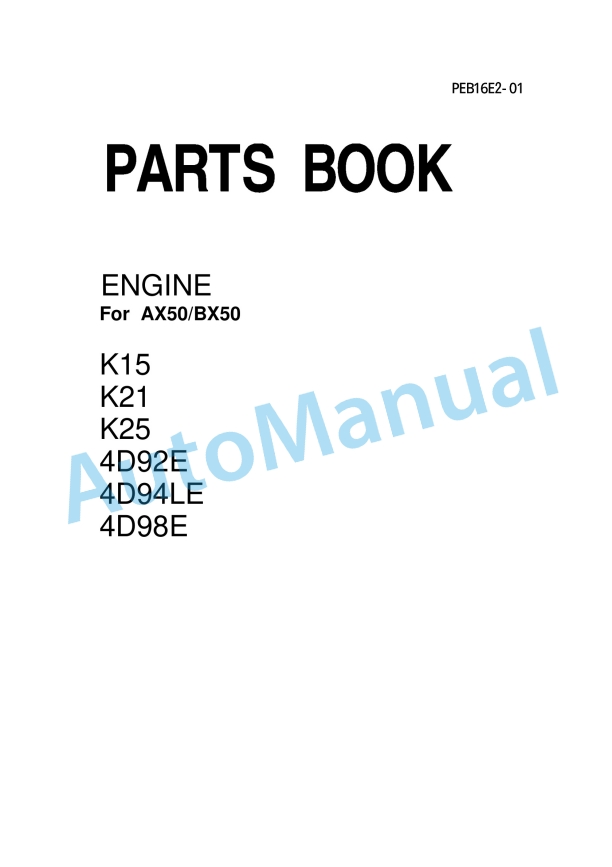 Komatsu K15, K21, K25, 4D92E, 4D94LE, 4D98E Engine Parts Manual PEB16E2-01A