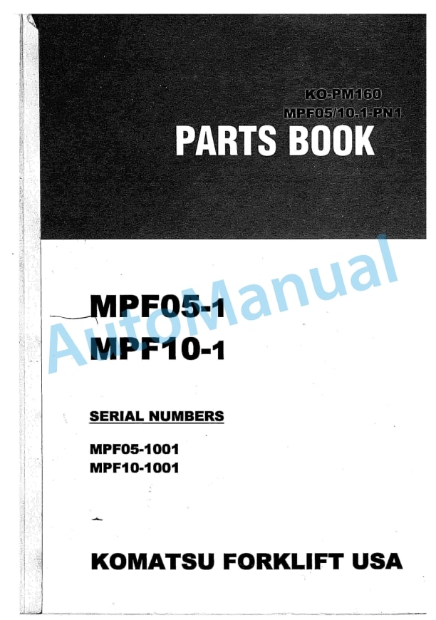 Komatsu MPF05-1, MPF10-1 Forklift Truck Parts Manual MPF05_10.1-PN1