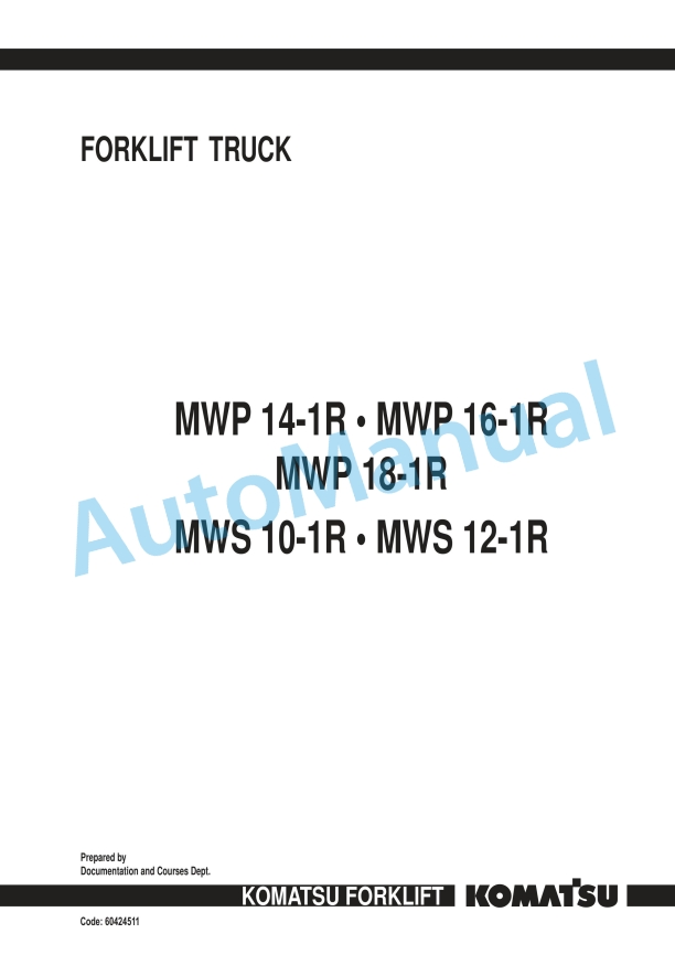 Komatsu MWP14-1R, MWP16-1R, MWP18-1R, MWS10-1R, MWS10-1R, MWS12-1R Forklift Truck Operation and Maintenance Manual 60424511