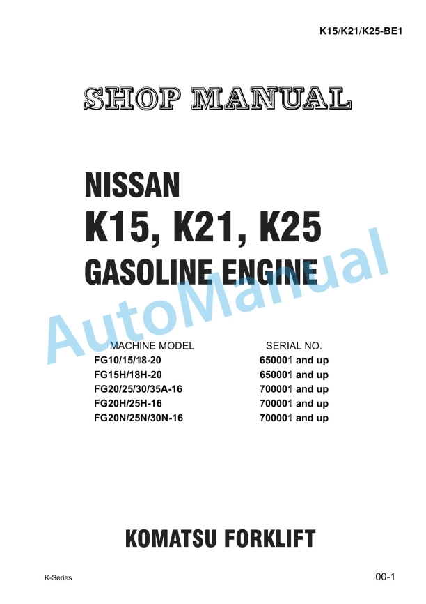 Komatsu Nissan K15, K21, K25 Gasoline Engine Shop Manual K15.K21.K25-BE1