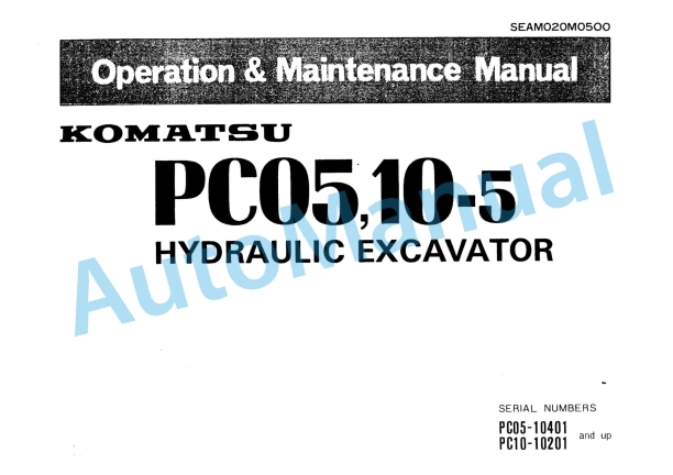Komatsu PC05-5, PC10-5 Hydraulic Excavator Operation and Maintenance Manual SEAM020M0500