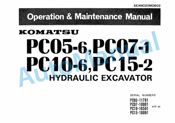 Komatsu PC05-6, PC07-1, PC10-6, PC15-2 Hydraulic Excavator Operation and Maintenance Manual SEAM020M0602
