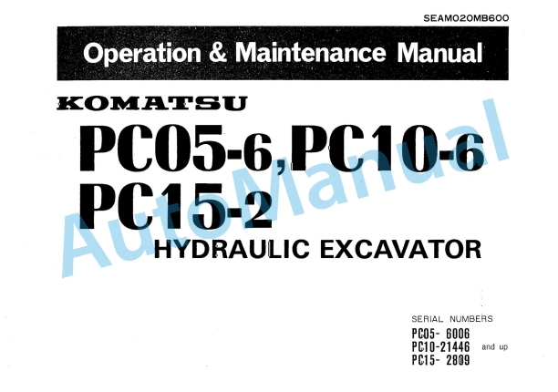 Komatsu PC05-6, PC10-6, PC15-2 Hydraulic Excavator Operation and Maintenance Manual SEAM020MB600