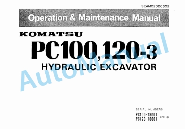 Komatsu PC100-3, PC120-3 Hydraulic Excavator Operation and Maintenance Manual SEAM0202C302