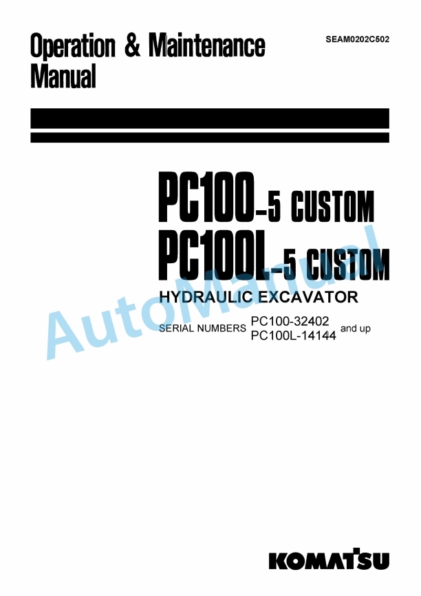 Komatsu PC100-5 Custom, PC100L-5 Custom Hydraulic Excavator Operation and Maintenance Manual SEAM0202C502