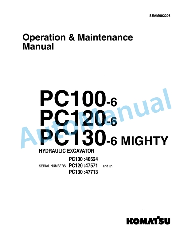 Komatsu PC100-6, PC120-6, PC130-6 Mighty Hydraulic Excavator Operation and Maintenance Manual SEAM002203
